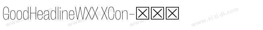 GoodHeadlineWXX XCon字体转换